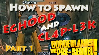 Borderlands the Pre-Sequel - How to Spawn Eghood and CL4P-L3K, Guide 1, Quarantine: Back on Schedule