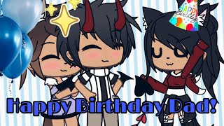 It's My Birthday Meme || Birthday Gift to my Dad! || GachaLife ||