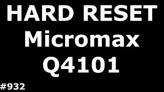 Сброс настроек Micromax Q4101 (Hard Reset Micromax Q4101 Bolt Warrior 1 plus)