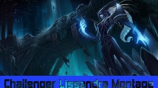 Lissandra - Challenger Montage - Alright