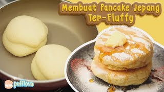 MEMBUAT PANCAKE JEPANG TERLEMBUT | HOW TO MAKE JAPANESE SOUFFLE PANCAKE