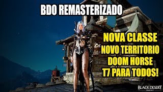 BLACK DESERT REMASTERIZADO, NOVO TERRITÓRIO E T7 PRA TODOS!  ‹ Tome Shot ›