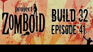 Project Zomboid Build 32 | Ep 41 | Meth Lab | Let's Play!
