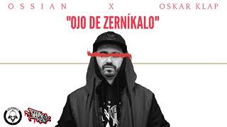 OSSIAN X OSKAR KLAP - OJO DE ZERNÍKALO