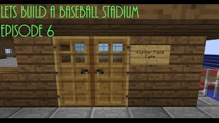 Minecraft Creative - Let's Build a Baseball Stadium - Center Field Cafe