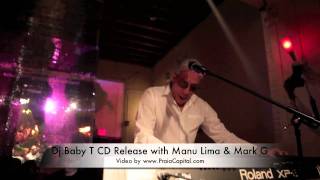 Dj Baby T CD Release with Manu Lima and Mark G