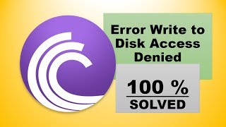 How to fix "Error Write to Disk Access Denied" in BitTorrent