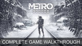 Metro Exodus Complete Game Walkthrough Full Game Story  (1080p 60 FPS)