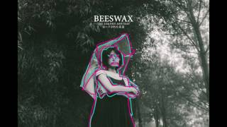 Beeswax - The Loaded Ashtray [OFFICIAL AUDIO]