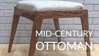 Mid-Century Ottoman // Woodworking and Upholstery