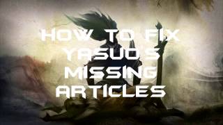 League of Legends - How to Fix Yasuo's Missing Particles
