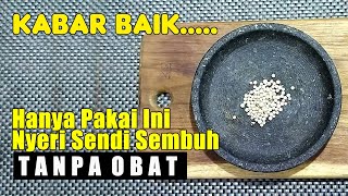 ALHAMDULILLAH... HANYA PAKAI INI, NYERI SENDI AKUT MAUPUN KRONIS LANGSUNG SEMBUH