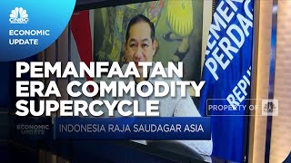 Strategi Mendag Lutfi Manfaatkan Era Commodity Supercycle