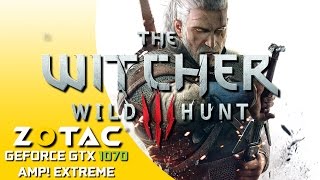 The Witcher 3 GOTY [ZOTAC GTX 1070 Amp Extreme - Ultra 1080p]