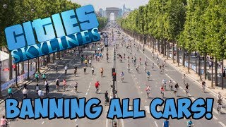 Building a City Without Cars in Cities: Skylines
