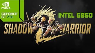 Shadow Warrior 2 (PC) GAMEPLAY │GeForce GT 730msi 2GB │4GB RAM (Intel G860)