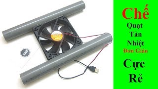 Chế quạt tản nhiệt Laptop với ống nhựa PVC - Chế quạt tản nhiệt trong 3 phút