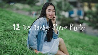 12 Tips Taking Sharp Photo 12 គន្លឹះក្នុងការថតរូបច្បាស់ល្អ