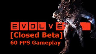Evolve [Closed Beta] 60FPS (Nvidia GTX 970 4GB SC)