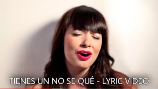 Moriana - Tienes un no se qué (Official Lyric Video)