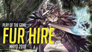 Play of the Game: DECK FUR HIRE! [Replays] (Mayo 2018)