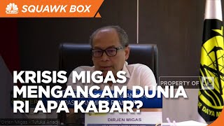 ESDM Ungkap Kondisi Pasokan Migas RI di Tengah Krisis, Aman Gak?