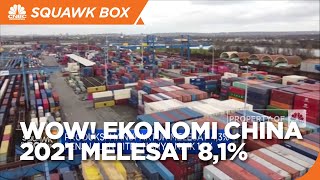 Wow! Ekonomi China 2021 Melesat 8,1% Sepanjang 2021