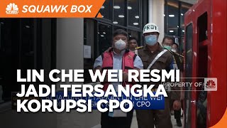 Sah! Lin Che Wei Jadi Terangka Korupsi CPO