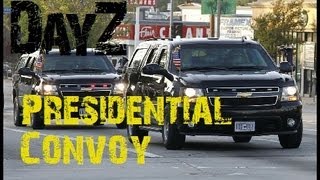 DayZ - Presidential Convoy
