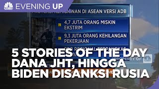 Boleh Cairkan JHT 1 Bulan Setelah Di-PHK, Hingga Biden Masuk Daftar Hitam Rusia