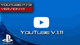 YouTube v.1.11  для кастомной PS3 (+1.12 версию)