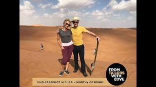 Vivo Barefoot in Dubai | WORTHY OF BOND?