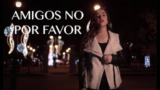 Amigos No Por Favor - Natalia Aguilar / Yuridia