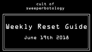 Destiny 2 - Weekly Reset Guide - 19 June 2018