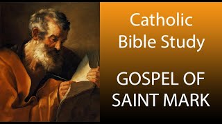 Catholic Bible Study: The Gospel Of St Mark - Session 9