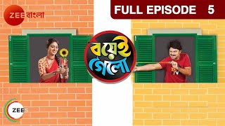 Boyei Gyalo | Bangla Serial | Full Episode - 5 | Rohit Samanta | Zee Bangla