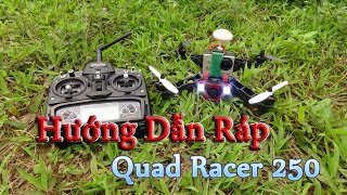 Hướng Dẫn Ráp Quadcopter Racer 250 Kit DIY, Mạch Naze32 cho người mới bắt đầu