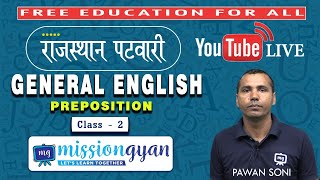 Class 02 || PREPOSITION || Rajasthan Patwar || General English || By Pawan Soni || Mission Gyan