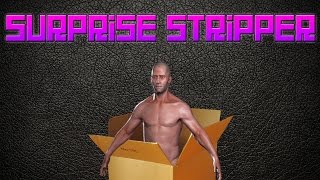 Surprise Stripper XXL - Rust Role Play