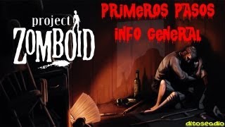 Project Zomboid | Concepto, info general, primeros pasos...