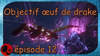Objectif œuf de drake ! - ep.12 - ARK Aberration [FR]
