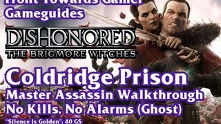 Dishonored: Brigmore Witches: Chapter 1: Master Assassin, Ghost, No Kills