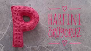 AMİGURUMİ "P" HARFI YAPIMI ?