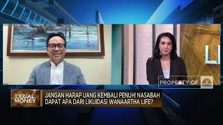 Likuidasi Wanaartha Life, Langkah Tepat Kembalikan Uang Nasabah?