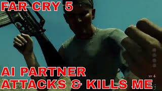 Far Cry 5 - Hours of Darkness DLC - AI Partner Attacks & Kills Me?
