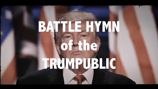 BATTLE HYMN OF THE TRUMPUBLIC - God Made a Dictator | Don Caron