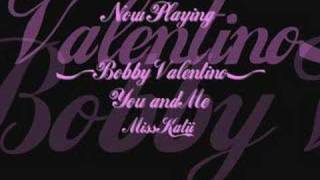 *Bobby Valentino* --You && Me--