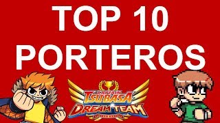 Top 10 Porteros (Stats) Captain Tsubasa Dream Team