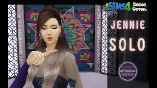 JENNIE - SOLO [TS4 - Cover dance.]