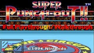 Super Punch-Out!! (SNES) Full Playthrough/Walkthrough